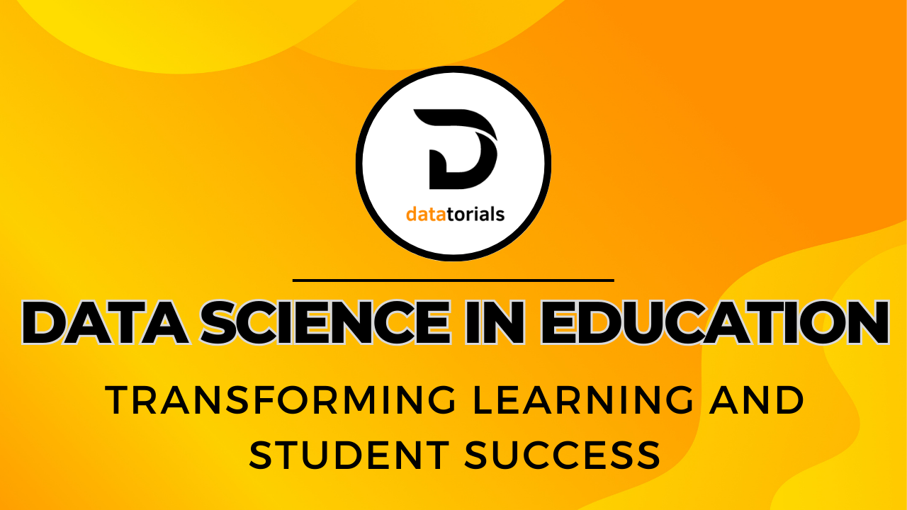 Data Science in Education: Datatorials.com